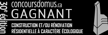 Gagnant de la 30e édition du Concours Domus - Construction et/ou rénovation résidentielle à caractère écologique